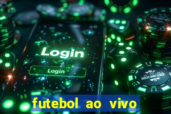 futebol ao vivo sem travar